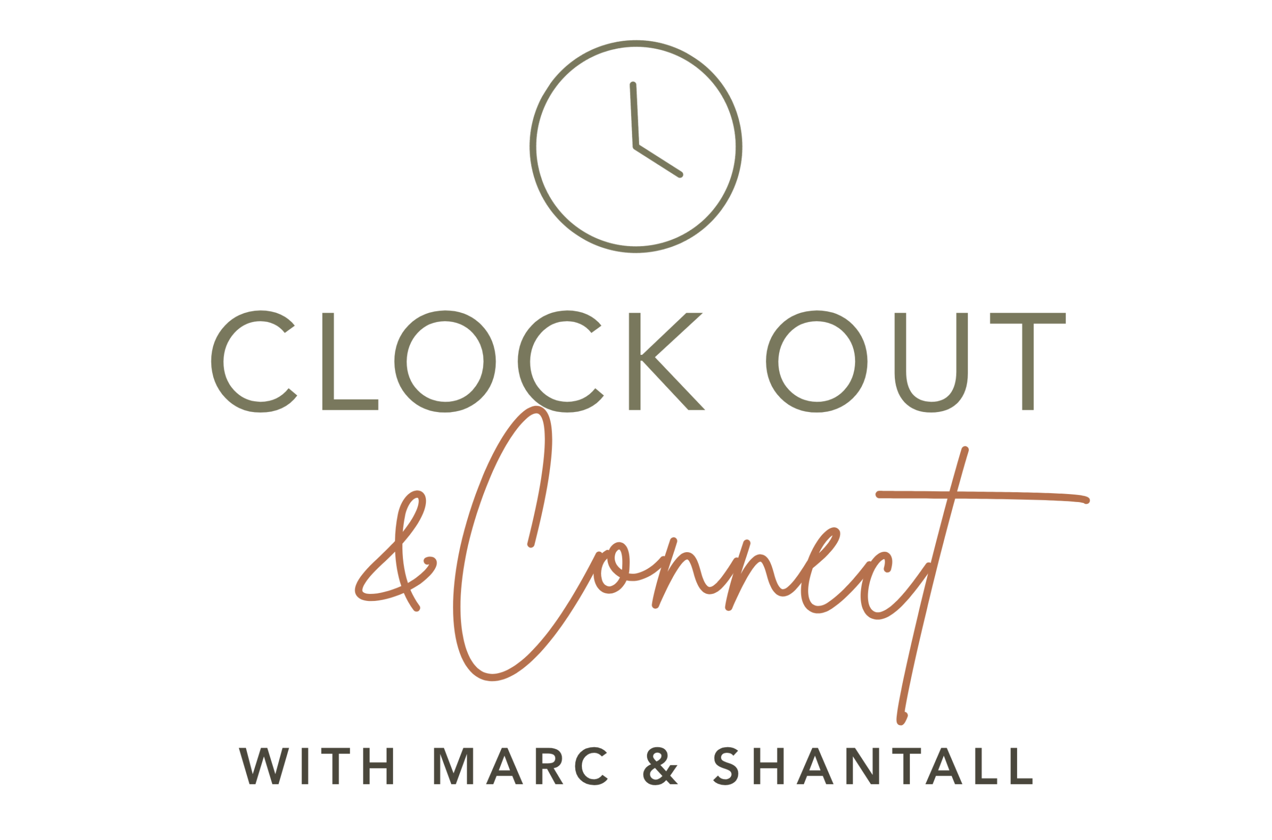 Clock Out and Connect with Marc and Shantall